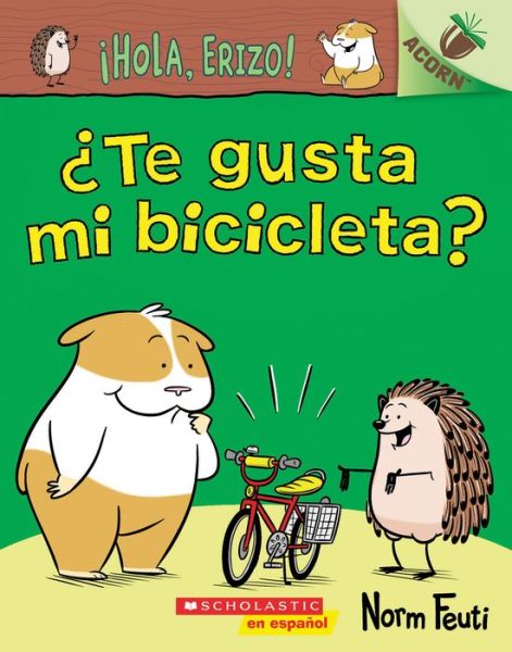 Cover for Norm Feuti · !Hola, Erizo! 1: ?Te Gusta Mi Bicicleta? (Do You Like My Bike?) (Pocketbok) (2019)