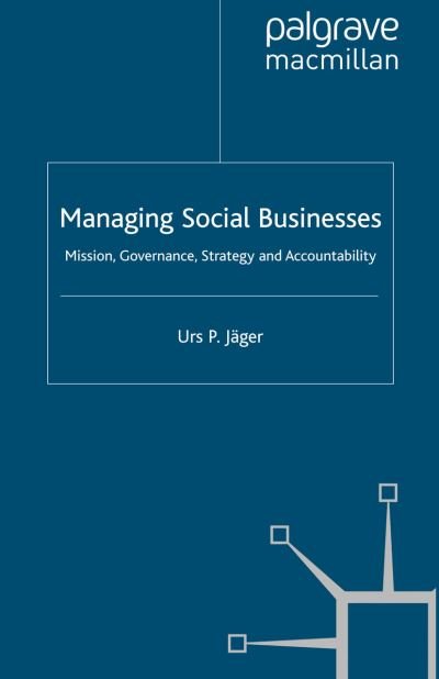 Cover for Jäger · Managing Social Businesses (Book) (2016)