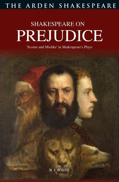 Cover for Sokol, Professor B. J. (Goldsmiths, University of London, UK) · Shakespeare on Prejudice: 'Scorns and Mislike' in Shakespeare's Plays (Paperback Bog) (2023)