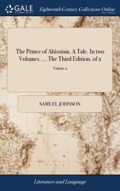 Cover for Samuel Johnson · The Prince of Abissinia. a Tale. in Two Volumes. ... the Third Edition. of 2; Volume 2 (Gebundenes Buch) (2018)