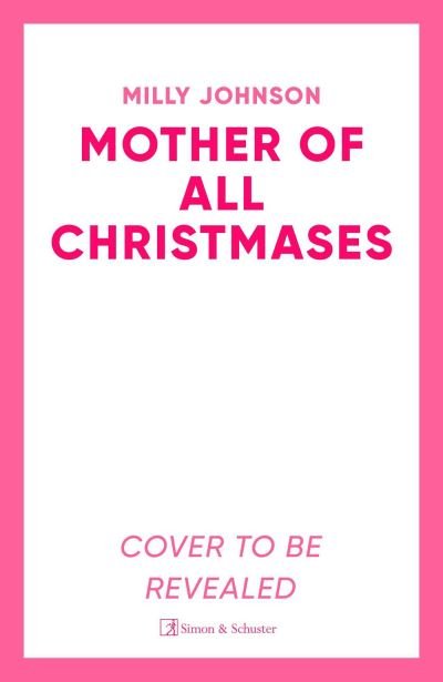 Cover for Milly Johnson · The Mother of All Christmases: A gorgeous read full of love, life, laughter, a few tears - and crackers! (Taschenbuch) (2024)