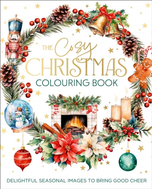 Cover for Tansy Willow · The Cosy Christmas Colouring Book: Delightful images for seasonal cheer - Arcturus Creative Colouring (Pocketbok) (2024)