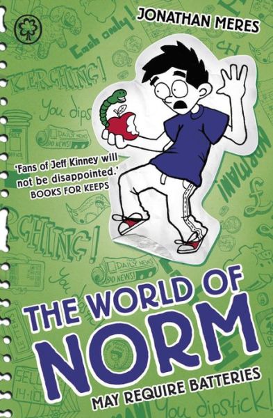 The World of Norm: May Require Batteries: Book 4 - World of Norm - Jonathan Meres - Books - Hachette Children's Group - 9781408326145 - June 6, 2013