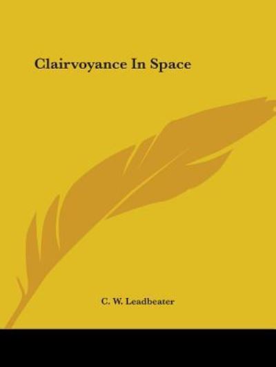 Cover for C. W. Leadbeater · Clairvoyance in Space (Paperback Book) (2005)