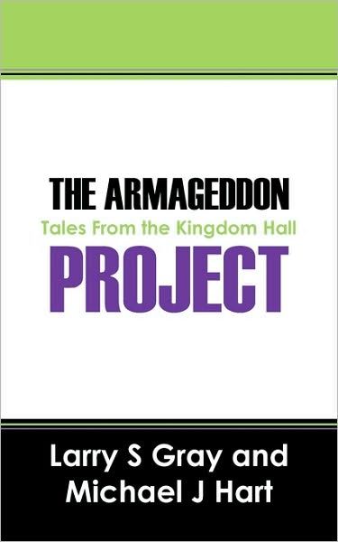 Cover for Larry S Gray · The Armageddon Project: Tales From the Kingdom Hall (Paperback Book) [1st edition] (2009)