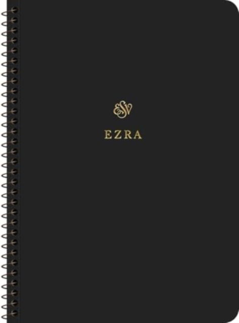 ESV Scripture Journal, Spiral-Bound Edition: Ezra (Paperback) (Paperback Book) (2024)