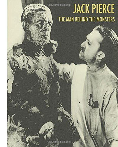 Cover for Scott Essman · Jack Pierce: the Man Behind the Monsters (Paperback Book) [Re-print edition] (2000)