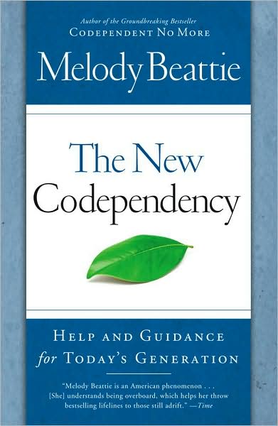 Cover for Melody Beattie · The New Codependency: Help and Guidance for Today's Generation (Paperback Book) (2009)