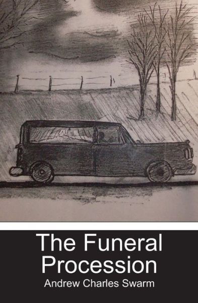 Cover for Andrew Charles Swarm · The Funeral Procession (Paperback Bog) (2009)