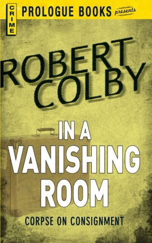 Cover for Robert Colby · In a Vanishing Room (Paperback Book) (2012)