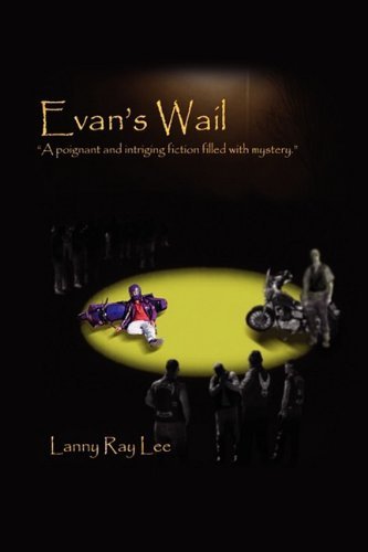 Cover for Lanny Ray Lee · Evan's Wail (Hardcover Book) (2009)
