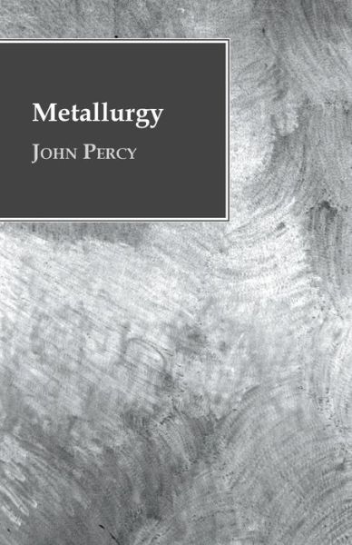 Cover for John Percy · Metallurgy (Paperback Book) (2010)