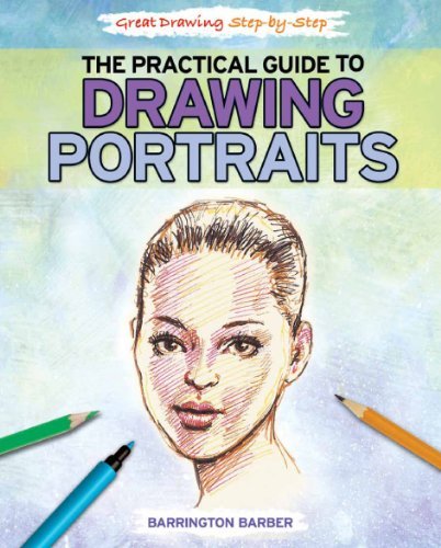 Cover for Barrington Barber · The Practical Guide to Drawing Portraits (Great Drawing Step-by-step) (Hardcover Book) (2012)