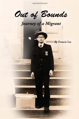 Out of Bounds: Journey of a Migrant - Francis Lee - Livros - Xlibris - 9781450017145 - 11 de fevereiro de 2010