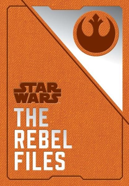 Cover for Daniel Wallace · Star Wars the Rebel Files (Bok) (2018)