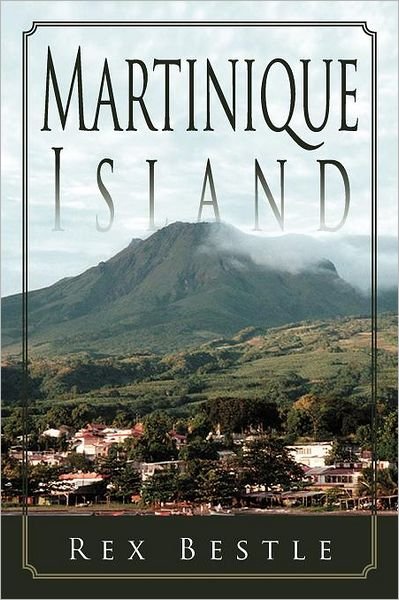 Cover for Rex Bestle · Martinique Island (Paperback Book) (2012)