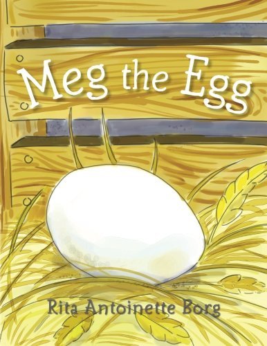 Cover for Rita Antoinette Borg · Meg the Egg (Paperback Bog) [Lrg edition] (2012)