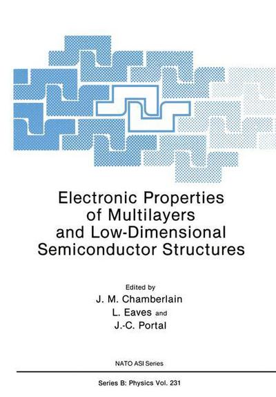 Cover for J M Chamberlain · Electronic Properties of Multilayers and Low-Dimensional Semiconductor Structures - NATO Science Series B (Paperback Book) [Softcover reprint of the original 1st ed. 1990 edition] (2012)