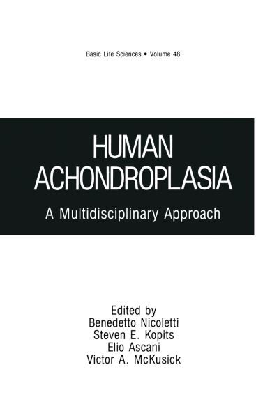Cover for Benedetto Nicoletti · Human Achondroplasia: A Multidisciplinary Approach - Basic Life Sciences (Paperback Bog) [Softcover reprint of the original 1st ed. 1988 edition] (2012)