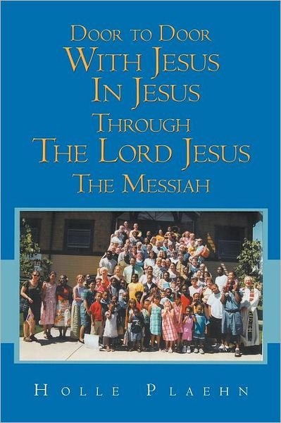 Cover for Holle Plaehn · Door to Door with Jesus in Jesus Through the Lord Jesus the Messiah (Paperback Book) (2012)
