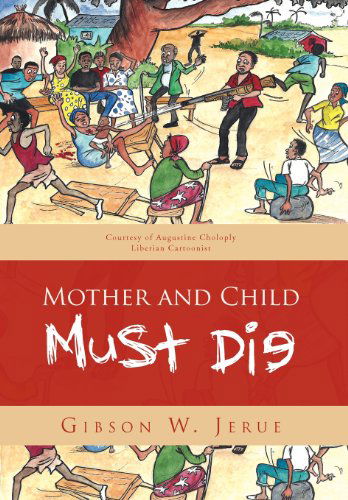 Cover for Gibson W. Jerue · Mother and Child Must Die (Innbunden bok) (2012)