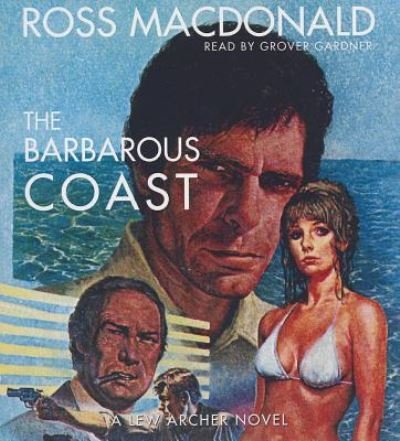 Cover for Ross MacDonald · The Barbarous Coast (CD) (2013)