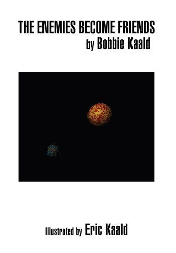 Cover for Bobbie M Kaald · The Enemies Become Friends (Hardcover Book) (2012)