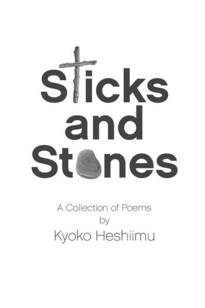 Cover for Kyoko Heshiimu · Sticks &amp; Stones (Paperback Book) (2016)
