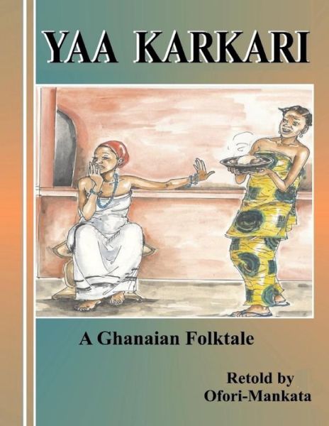 Cover for Mr Ofori-mankata · Yaa Karkari (Paperback Book) (2012)