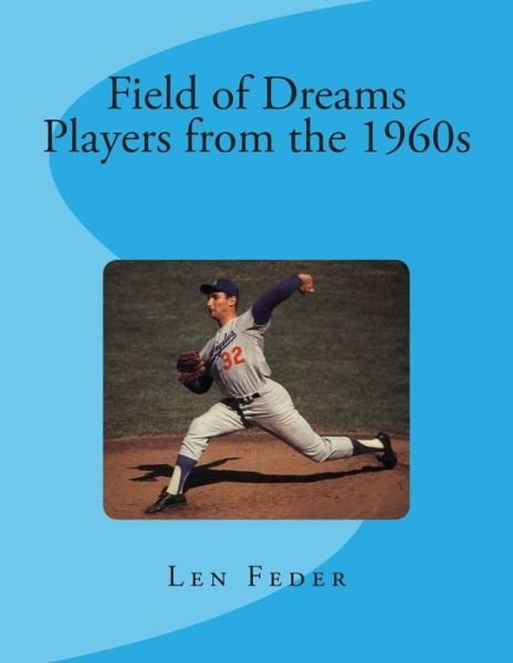 Cover for Len Feder · Field of Dreams: Players from the 1960s (Pocketbok) (2012)