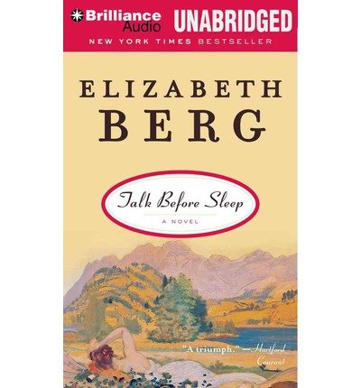 Cover for Elizabeth Berg · Talk Before Sleep: a Novel (MP3-CD) [Mp3 Una edition] (2014)