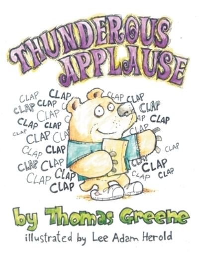 Thunderous Applause - Thomas Greene - Livros - Archway Publishing - 9781480890145 - 29 de abril de 2020