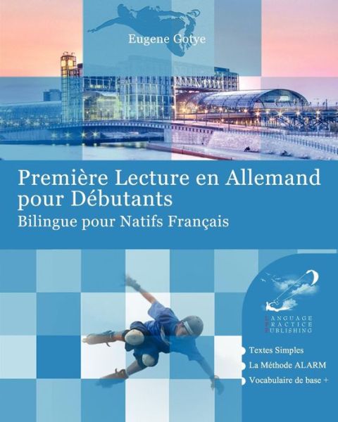 Cover for Eugene Gotye · Premiere Lecture en Allemand Pour Debutants: Bilingue Pour Natifs Francais (Paperback Book) (2013)