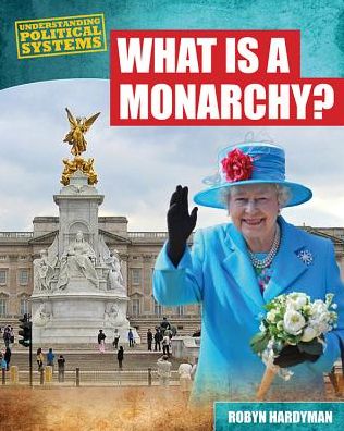 Cover for Robyn Hardyman · What is a Monarchy? (Hardcover Book) (2013)