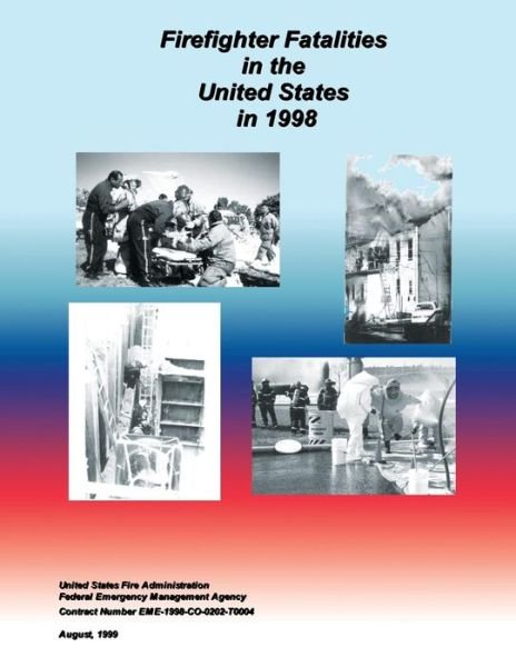 Cover for Federal Emergency Management Agency · Firefighter Fatalities in the United States in 1998 (Taschenbuch) (2013)