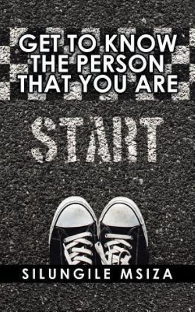 Cover for Silungile Msiza · Get to Know the Person That You Are (Paperback Book) (2015)