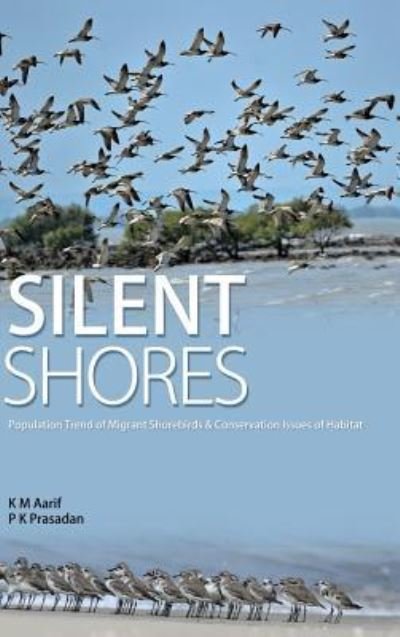 Cover for Aarif K M P K Prasadan · Silent Shores (Hardcover Book) (2015)