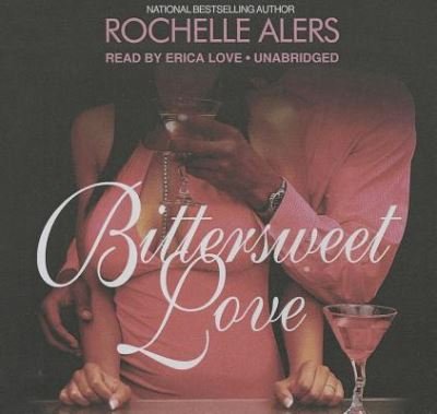 Cover for Rochelle Alers · Bittersweet Love (CD) (2013)