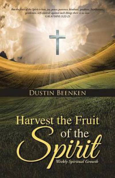 Cover for Dustin Beenken · Harvest the Fruit of the Spirit: Weekly Spiritual Growth (Pocketbok) (2015)