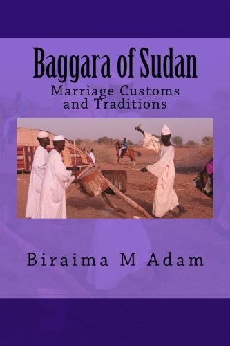 Cover for Biraima M Adam · Baggara of Sudan: Marriage Customs and Traditions (Paperback Book) [1e uitgave] (2013)