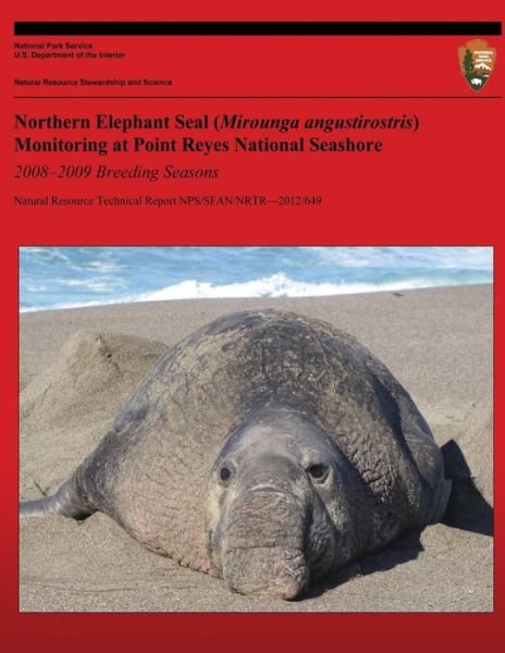 Cover for Sarah Allen · Northern Elephant Seal Monitoring (Mirounga Angustirostris) at Point Reyes National Seashore 2008-2009 Breeding Seasons (Paperback Book) (2013)