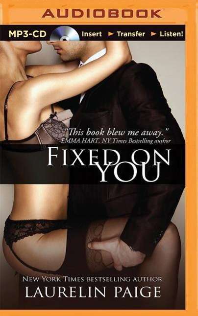 Fixed on You - Laurelin Paige - Audioboek - Brilliance Audio - 9781491582145 - 2 december 2014