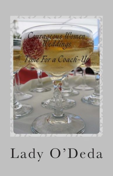 Cover for Lady Odeda · Courageous Women Weddings: Time for a Coach-up (Paperback Book) (2013)