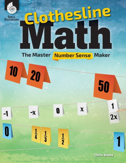 Cover for Chris Shore · Clothesline Math: The Master Number Sense Maker (Paperback Book) (2018)