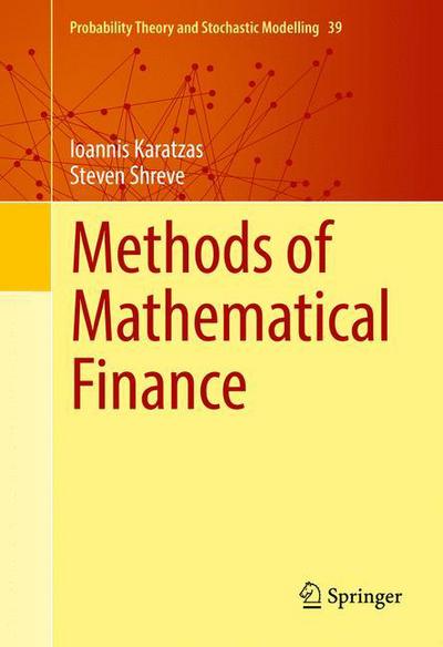 Cover for Ioannis Karatzas · Methods of Mathematical Finance - Probability Theory and Stochastic Modelling (Hardcover Book) [1st ed. 1998 edition] (2016)