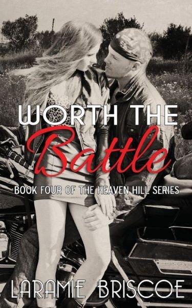 Cover for Laramie Briscoe · Worth the Battle (Paperback Book) (2014)