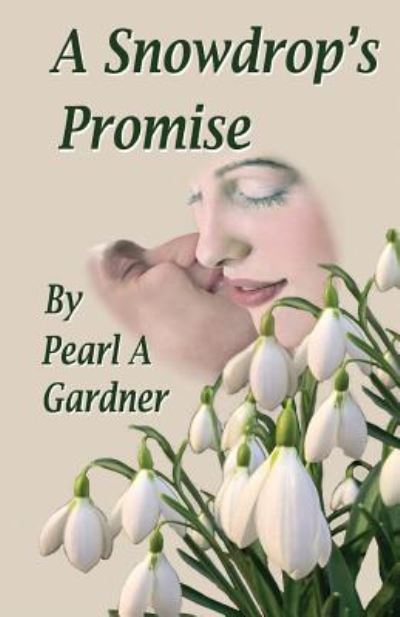 Cover for Pearl a Gardner · A Snowdrop's Promise (Paperback Book) (2014)