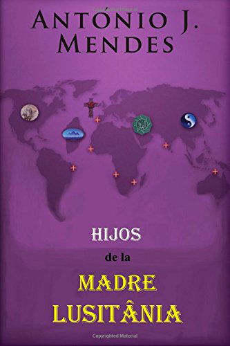 Cover for Antonio José Mendes · Hijos De La Madre Lusitania (Paperback Book) [Spanish, 1 edition] (2014)