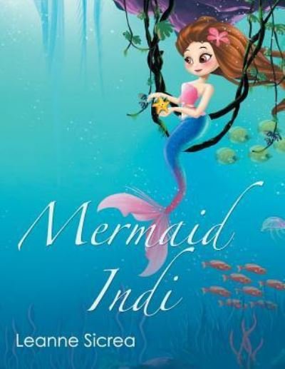Cover for Leanne Sicrea · Mermaid Indi (Pocketbok) (2018)