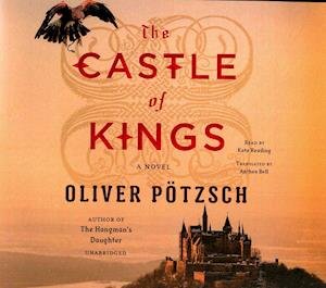 Cover for Oliver Potzsch · The Castle of Kings Lib/E (CD) (2016)
